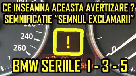 BMW Seria 1 3 5 Semnificatie Avertizare Semnul Exclamarii Ce Inseamna