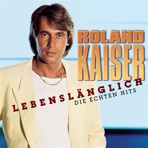 Roland Kaiser Lebenslänglich Lyrics and Tracklist Genius