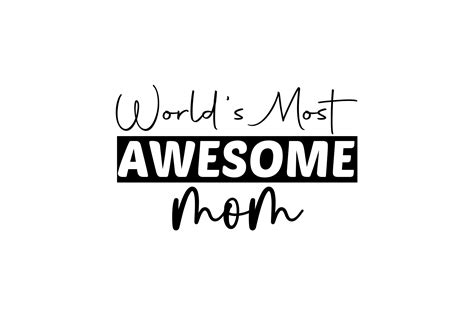 Worlds Most Awesome Mom Graphic By Design Store22 · Creative Fabrica