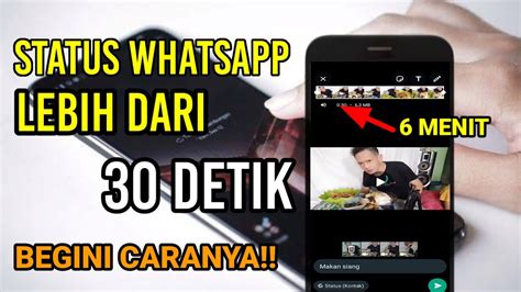 Cara Buat Status Wa Lebih Dari 30 Detik Cara Membuat Status Whatsapp