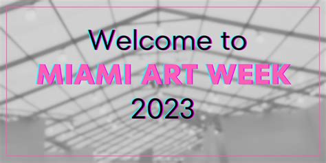 2023 Miami Art Week Event Schedule | Art Miami Magazine