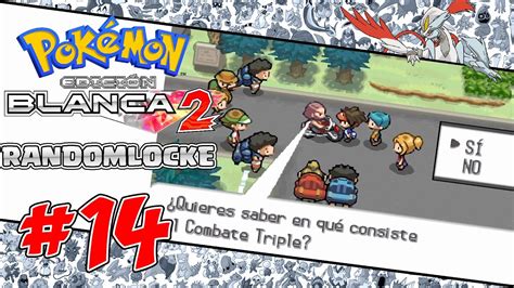 Pok Mon Blanco Randomlocke Ruta Combate Triple Y