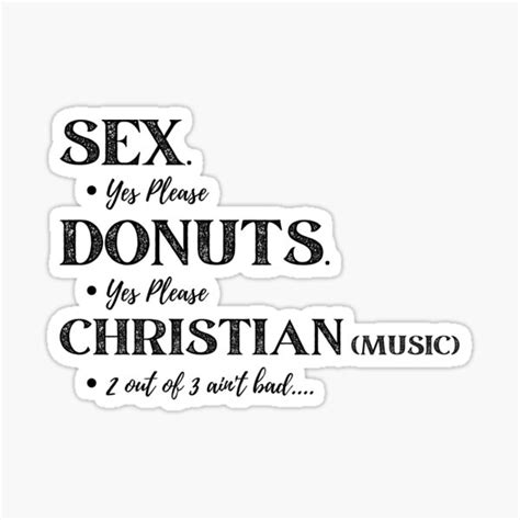 Sex Donuts And Christian Music Funny Music Theme Sticker For Sale By Mylifeiscamp Redbubble