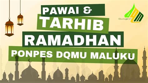 Tarhib Pawai Ramadhan Bersama Pondok Pesantren Darul Qur An Mubarak