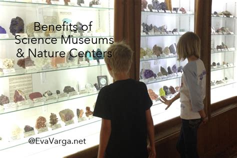 5 Benefits of Local Science Museums & Nature Centers - Eva Varga