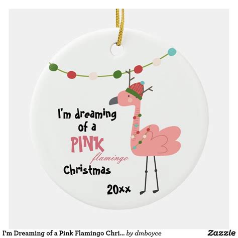 I M Dreaming Of A Pink Flamingo Christmas Ceramic Ornament Zazzle