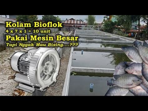 Mau Buat Banyak Kolam Bioflok Skala Industri TAPI TAK MAU BISING