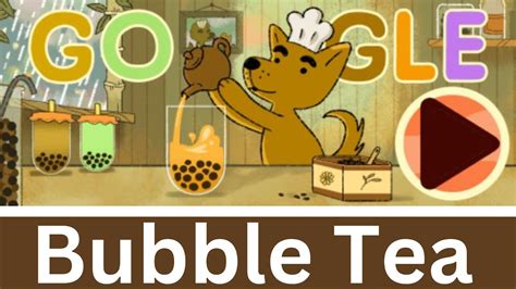 Bubble Tea Google Doodle What Is In A Bubble Tea Celebrating