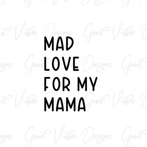 Mad Love For My Mama Svg Mom Birthday Shirt Svg Mama Mothers Etsy