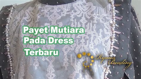 Cara Payet Mutiara Pada Dress Terbaru RyAna Beading YouTube