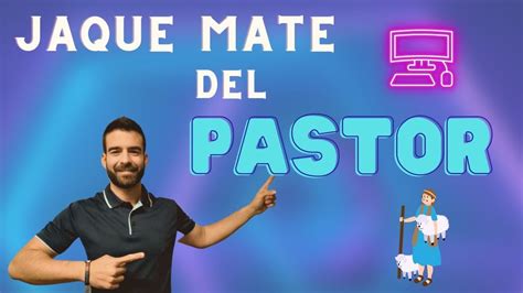 Aprende El JAQUE MATE DEL PASTOR Tu Profe De Ajedrez YouTube