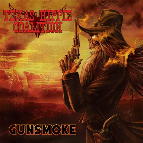 Gunsmoke Single By Texas Hippie Coalition Spotify