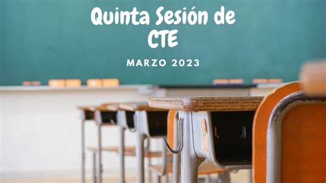 Quinta Sesión del CTE Marzo 2023 Campos Formativos del nuevo Plan de