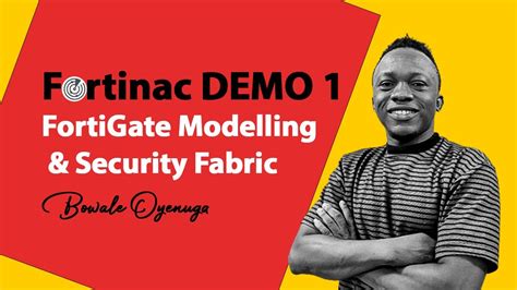 FortiNAC Fortinet Network Access Control DEMO 1 Fortigate Modelling