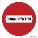 Zakaz wjazdu DROGA PRYWATNA znak drogowy 300 X 300 PŁYTA