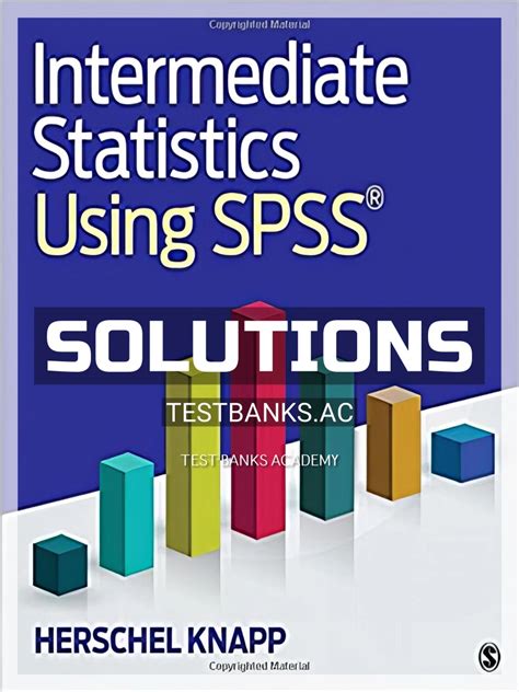 Solutions Manual For Intermediate Statistics Using SPSS 1st Edition By