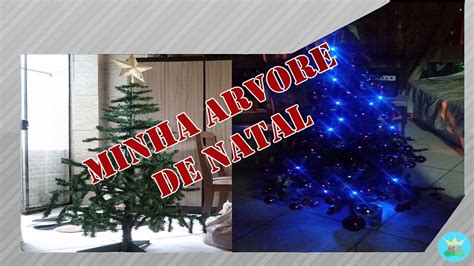 MONTANDO MINHA ARVORE DE NATAL YouTube