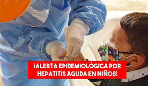 Minsa emite alerta epidemiológica por hepatitis infantil