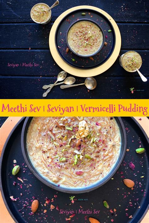 Meethi Sev Seviyan Vermicelli Pudding Eat More Art Recipe