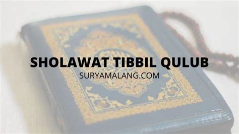 Lirik Sholawat Tibbil Qulub Yang Viral Di Tiktok Lengkap Dengan