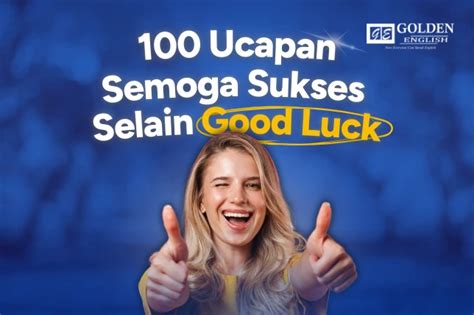 100 Ucapan Semoga Sukses Selain Good Luck Terlengkap