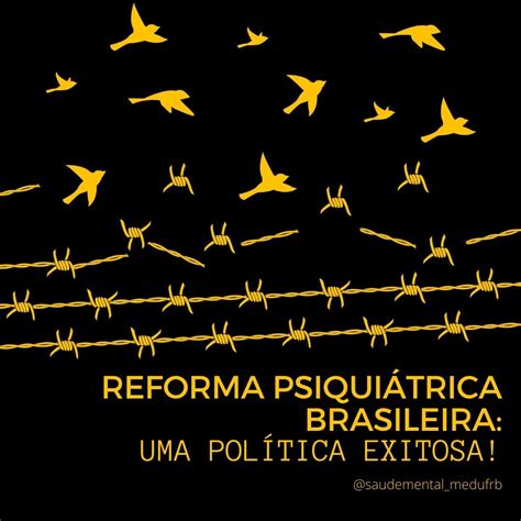 Reforma Psiquiátrica Brasileira uma Política Exitosa