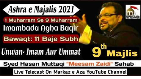 Live Ashra E Majalis 2021 9th Majlis Meesam Zaidi Sb