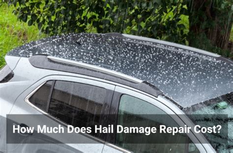 how much to fix hail damage on a car