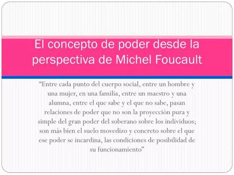 Ppt El Concepto De Poder Desde La Perspectiva De Michel Foucault