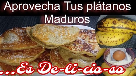 Tienes PLÁTANOS MADUROS y Huevo Te enseño una Gran receta