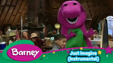 Barney Just Imagine Instrumental Youtube