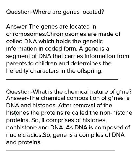 Where Are Genes Located What Is The Chemcal Nature Of Gene Brainly In