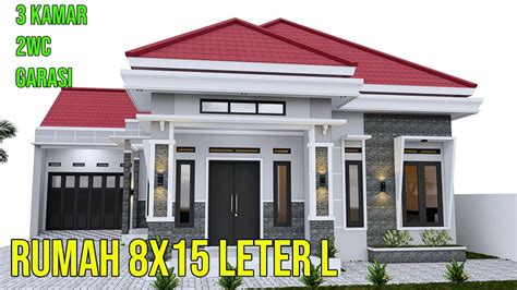 Desain Rumah 8x15m 1 Lantai 3 Kamar Tidur Modern Tropis Leter L Youtube