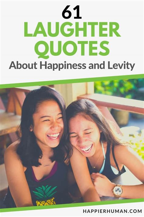 61 Laughter Quotes About Happiness And Levity Happier Human