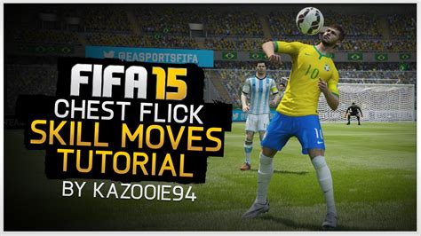 FIFA 15 Skills Tutorial Chest Flick YouTube