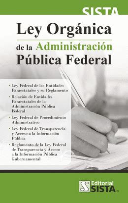 Ley Organica De La Administracion Publica Federal Sista Libro En