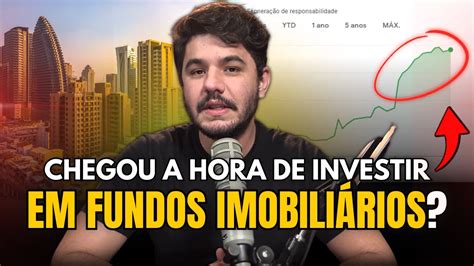 Esse O Melhor Momento Para Investir Em Fiis Youtube