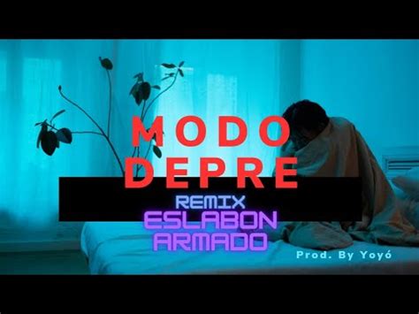 Modo Depre Remix Eslabon Armado Eslabonarmado Youtube