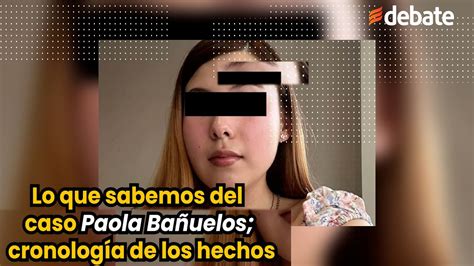 Lo Que Sabemos Del Caso Paola Ba Uelos Cronolog A De Los Hechos Youtube