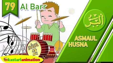 Kastari Animation Belajar Mengenal Asmaul Husna Asmaul Husna 79 Al