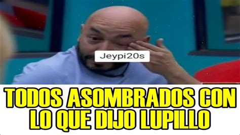 TODOS ASOMBRADOS CON LO QUE DIJO LUPILLO RIVERA LA CASA DE LOS FAMOSOS