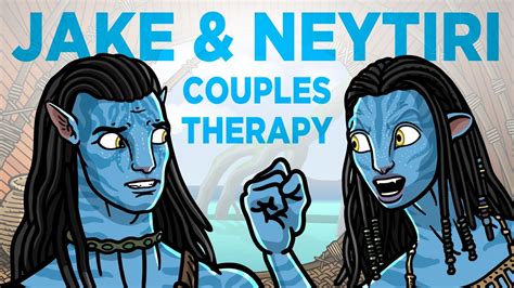 Jake Neytiri Couples Therapy Avatar Toon Sandwich Youtube