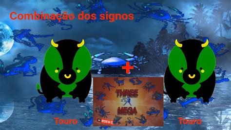 Combina O Dos Signos De Touro Touro Three Mega Na Sequ Ncia