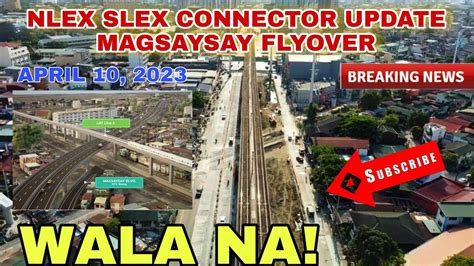 Nlex Slex Connector Update Magsaysay Flyover April Youtube