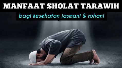 Manfaat Sholat Tarawih Bagi Kesehatan Buka Wawasan Youtube