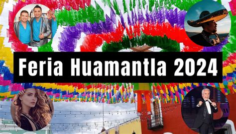 •ᐉ【cartelera Y Eventos Feria De Huamantla 2024】 Vivetlaxcala