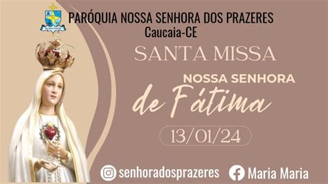 SANTA MISSA EM HONRA NOSSA SENHORA DE FÀTIMA PARÓQUIA NOSSA SENHORA