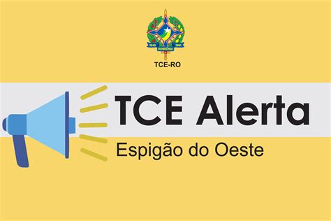 TCE RO expede termo de alerta ao município de Espigão do Oeste TCE RO