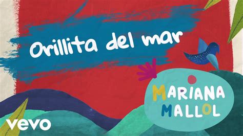 Mariana Mallol A La Orillita Del Mar Lyric Video Youtube