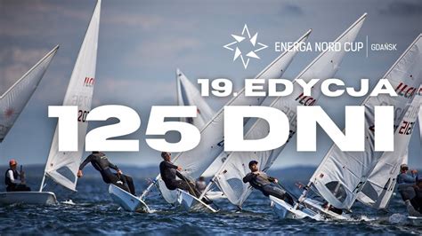 125 dni do 19 edycji Regat ENERGA NORD CUP Gdańsk YouTube